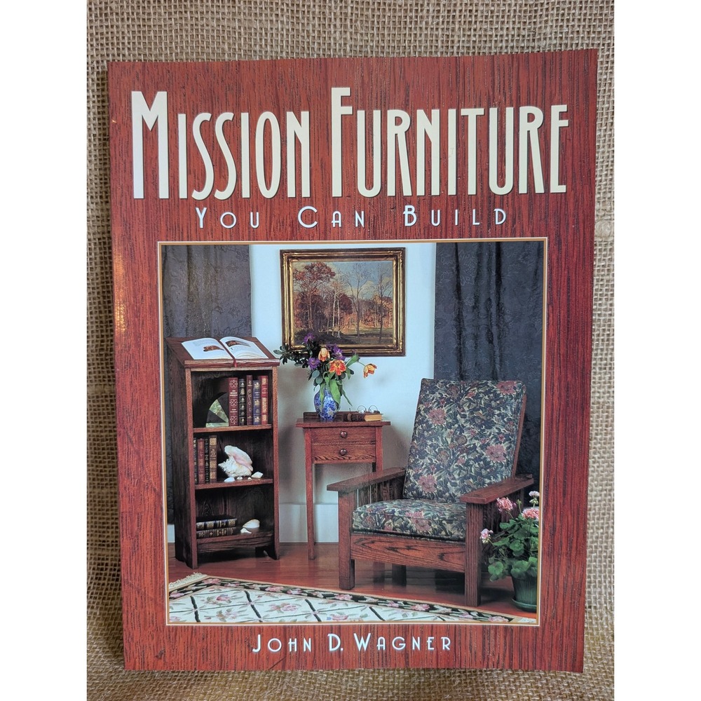 Mission Furniture You Can Build John D Wagner Arts & Crafts Woodworking Plans